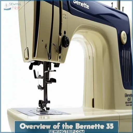 Overview of the Bernette 35