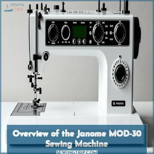 Overview of the Janome MOD-30 Sewing Machine