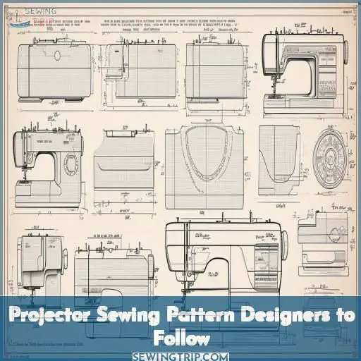 Projector Sewing Pattern Designers to Follow