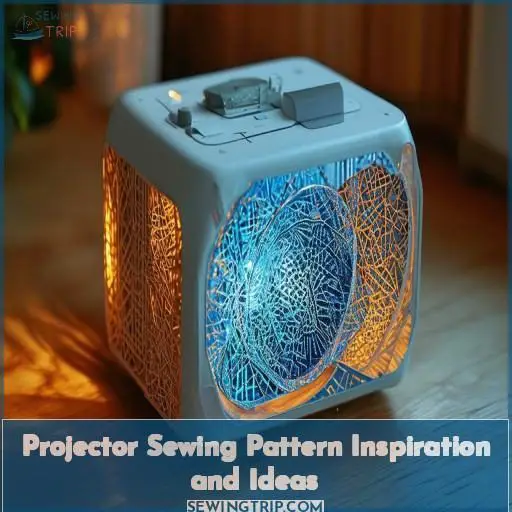 Projector Sewing Pattern Inspiration and Ideas