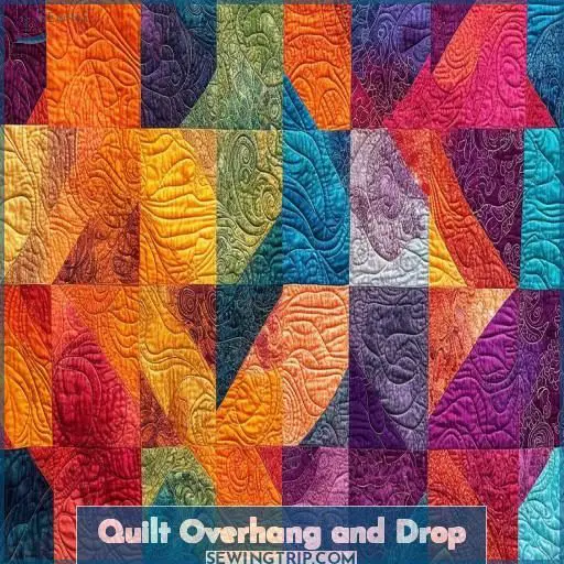 Quilt Overhang and Drop
