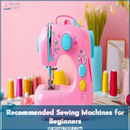 Recommended Sewing Machines for Beginners