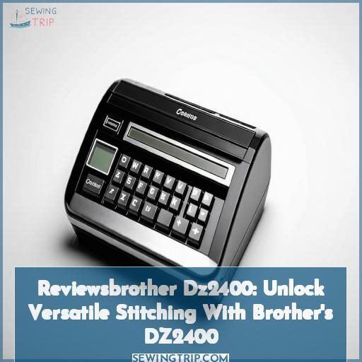 reviewsbrother dz2400 reviewsbrother dz2400