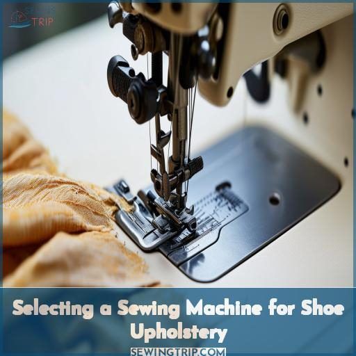 Selecting a Sewing Machine for Shoe Upholstery