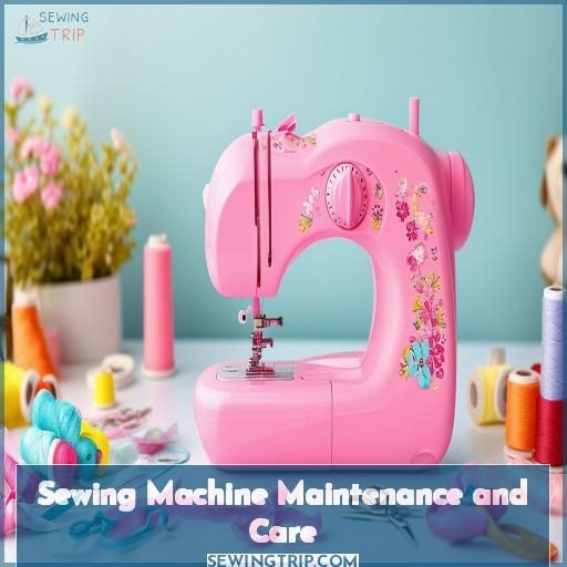Sewing Machine Maintenance and Care