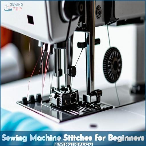 Sewing Machine Stitches for Beginners