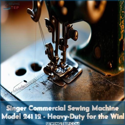 Singer Commercial Sewing Machine Model 241 12 HeavyDuty for the Win!