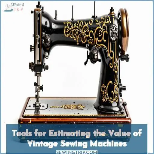 Tools for Estimating the Value of Vintage Sewing Machines Tools for Estimating the Value of Vintage Sewing Machines