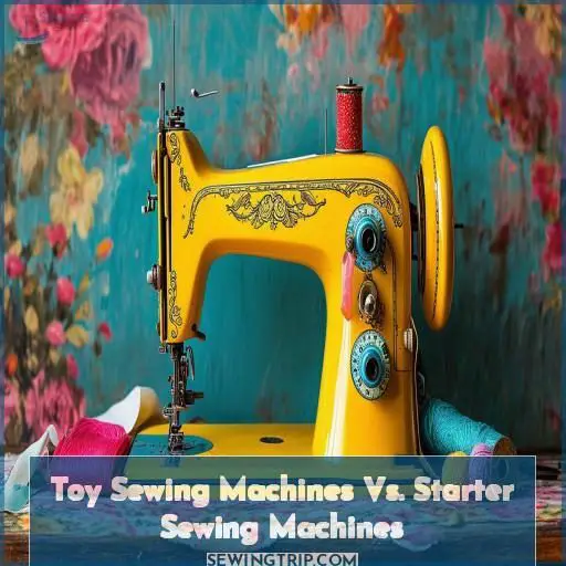 Toy Sewing Machines Vs. Starter Sewing Machines