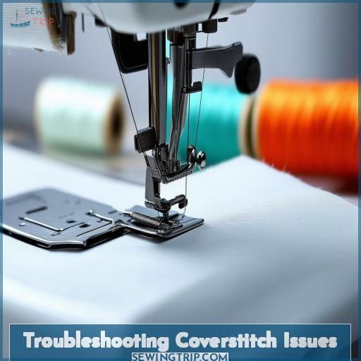 Troubleshooting Coverstitch Issues