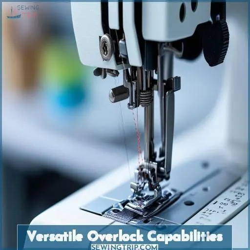 Versatile Overlock Capabilities