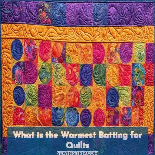 What is the Warmest Batting for Quilts