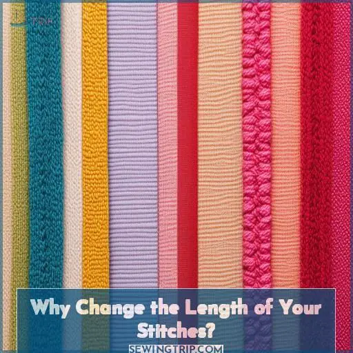 Why Change the Length of Your Stitches