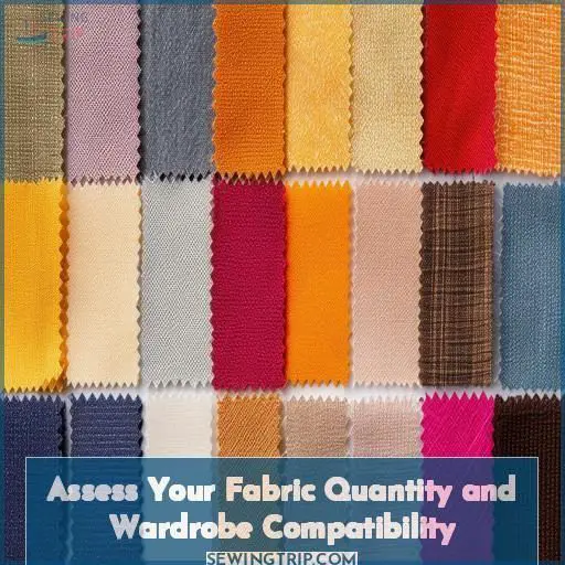 Assess Your Fabric Quantity and Wardrobe Compatibility