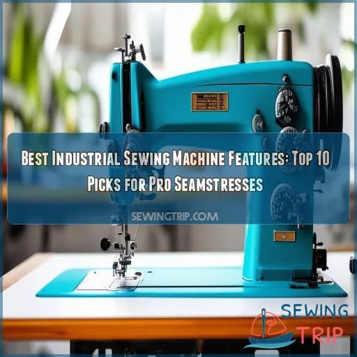 best industrial sewing machine features