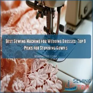 best sewing machine for wedding dresses