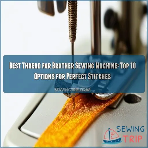 best thread for brother sewing machine