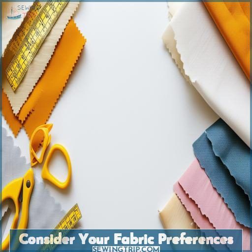 Consider Your Fabric Preferences