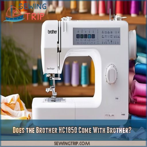 Does the Brother HC1850 Come With Brother