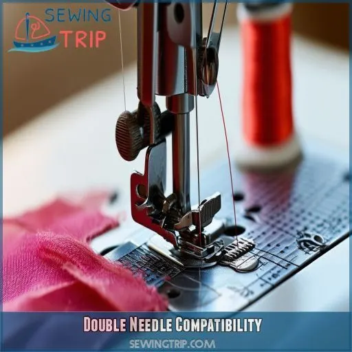 Double Needle Compatibility