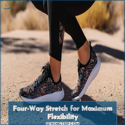 Four-Way Stretch for Maximum Flexibility
