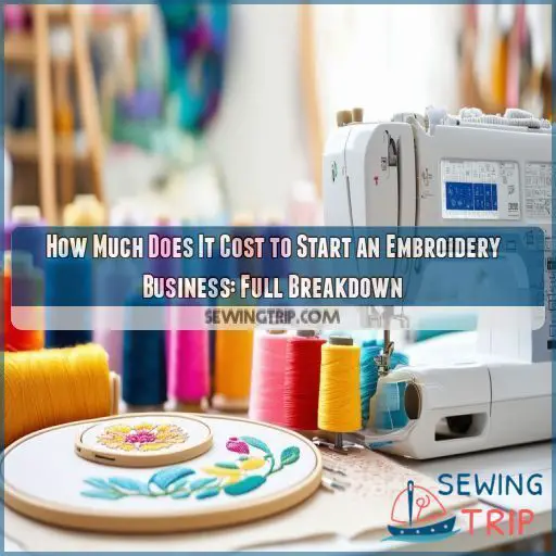 How Much Does It Cost to Start an Embroidery Business Full Breakdown