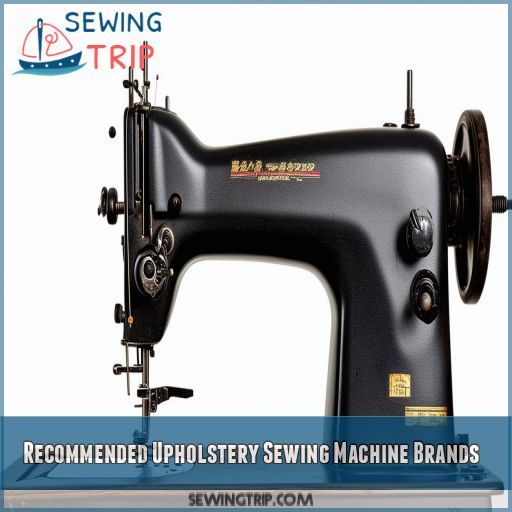 Recommended Upholstery Sewing Machine Brands