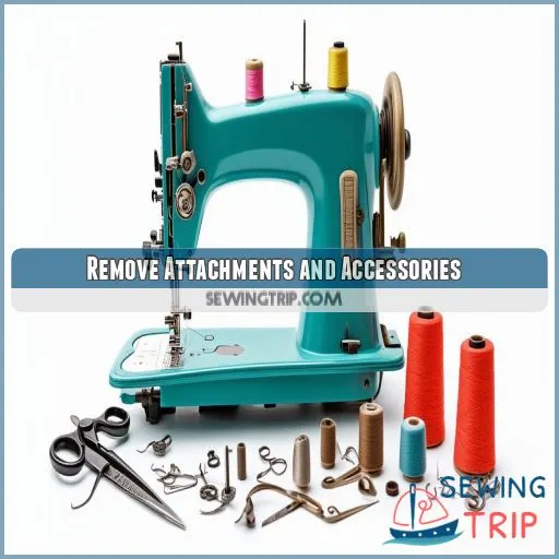 Remove Attachments and Accessories