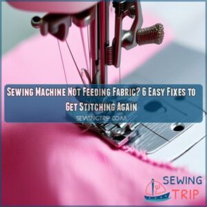 sewing machine not feeding fabric
