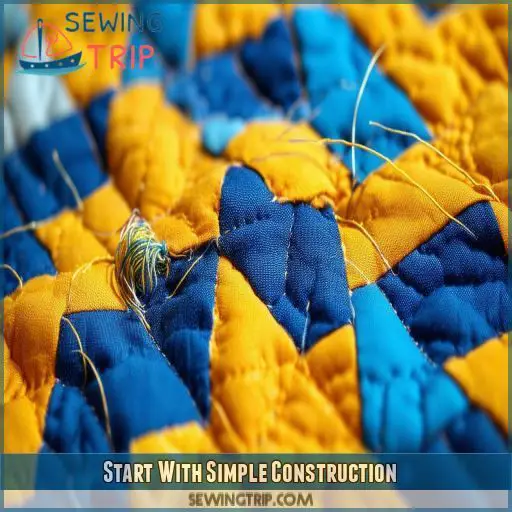 Start With Simple Construction