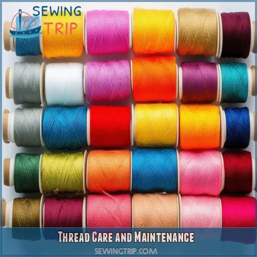 Thread Care and Maintenance