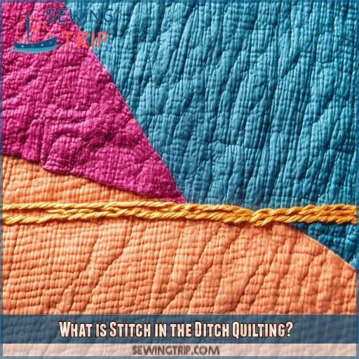 What is Stitch in the Ditch Quilting