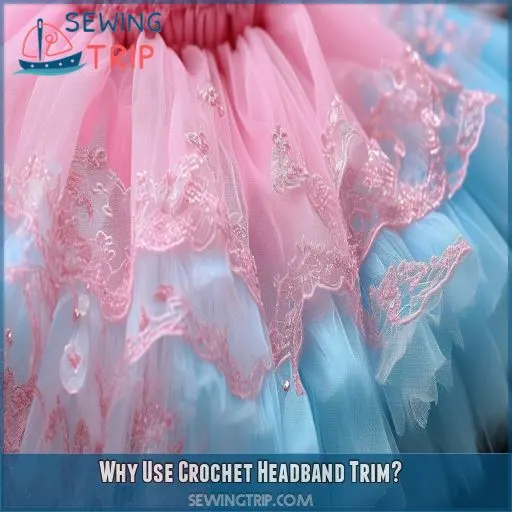 Why Use Crochet Headband Trim