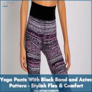 yoga pants with black band and aztec pattern
