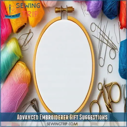 Advanced Embroiderer Gift Suggestions