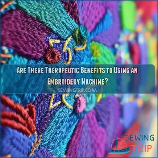 Are There Therapeutic Benefits to Using an Embroidery Machine