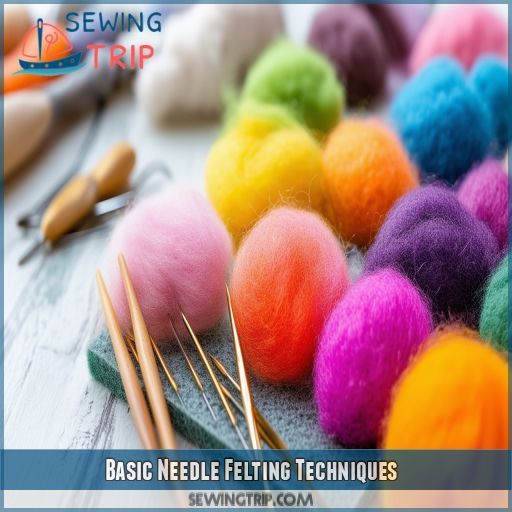 Basic Needle Felting Techniques