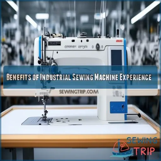 Benefits of Industrial Sewing Machine Experience