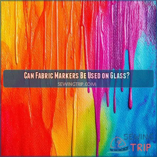 Can Fabric Markers Be Used on Glass