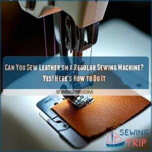 can you sew leather on a regular sewing machine