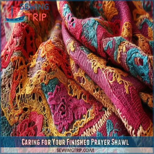 Caring for Your Finished Prayer Shawl