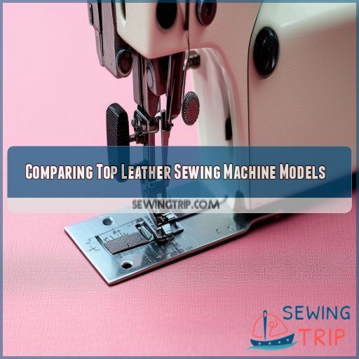 Comparing Top Leather Sewing Machine Models Comparing Top Leather Sewing Machine Models