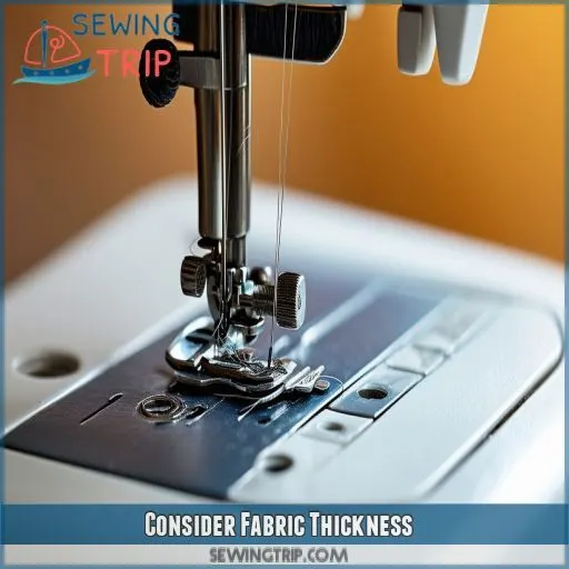 Consider Fabric Thickness