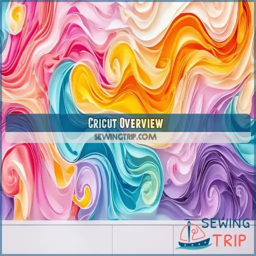 Cricut Overview Cricut Overview