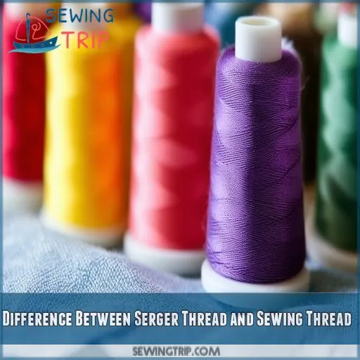 Difference Between Serger Thread and Sewing Thread