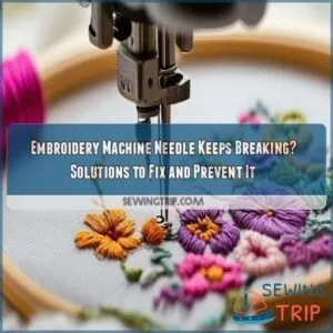 embroidery machine needle keeps breaking
