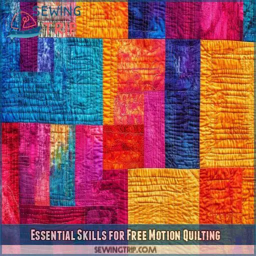 Essential Skills for Free Motion Quilting