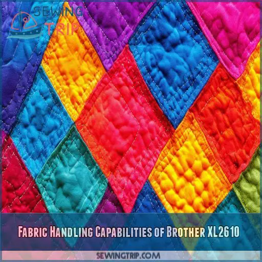Fabric Handling Capabilities of Brother XL2610