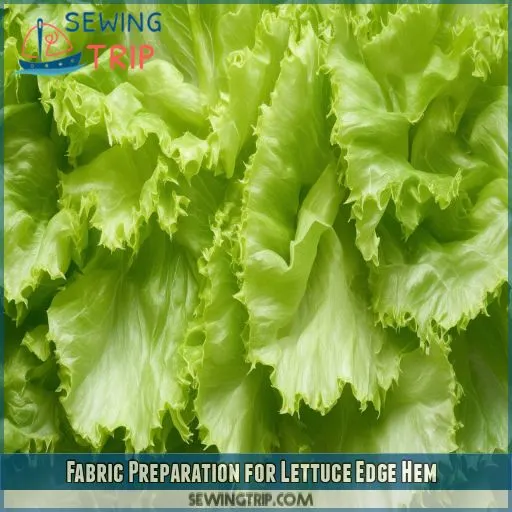 Fabric Preparation for Lettuce Edge Hem