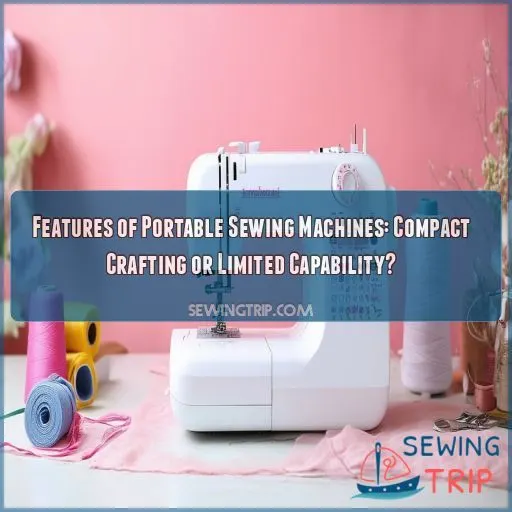 features of portable sewing machines are they right for you
